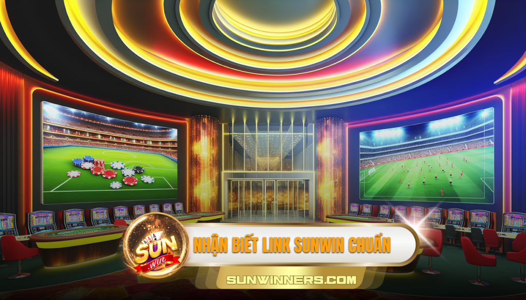 Nhận biết link Sunwin chuẩn